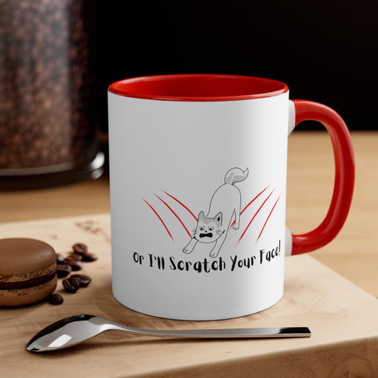 Scratch My Back Or I'll Scratch Your Face 11oz Coffee Mug